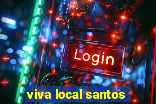 viva local santos